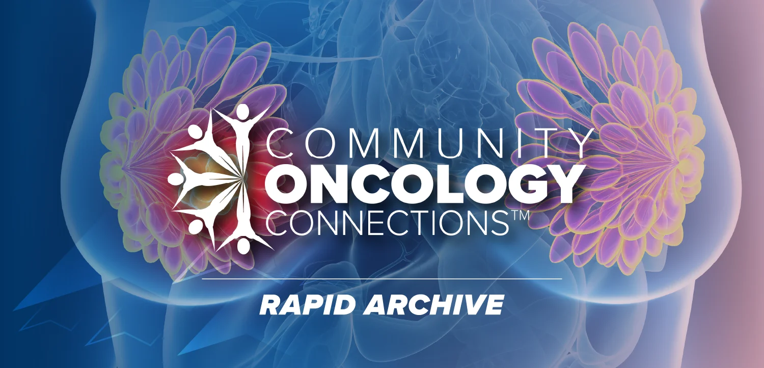 Community Oncology Connections™: Beyond Primary End Points – Digging Into Randomized and Real-World Data to Guide Challenging Treatment Decisions in HR+/HER2− Metastatic Breast Cancer | New Mexico Society of Clinical Oncology