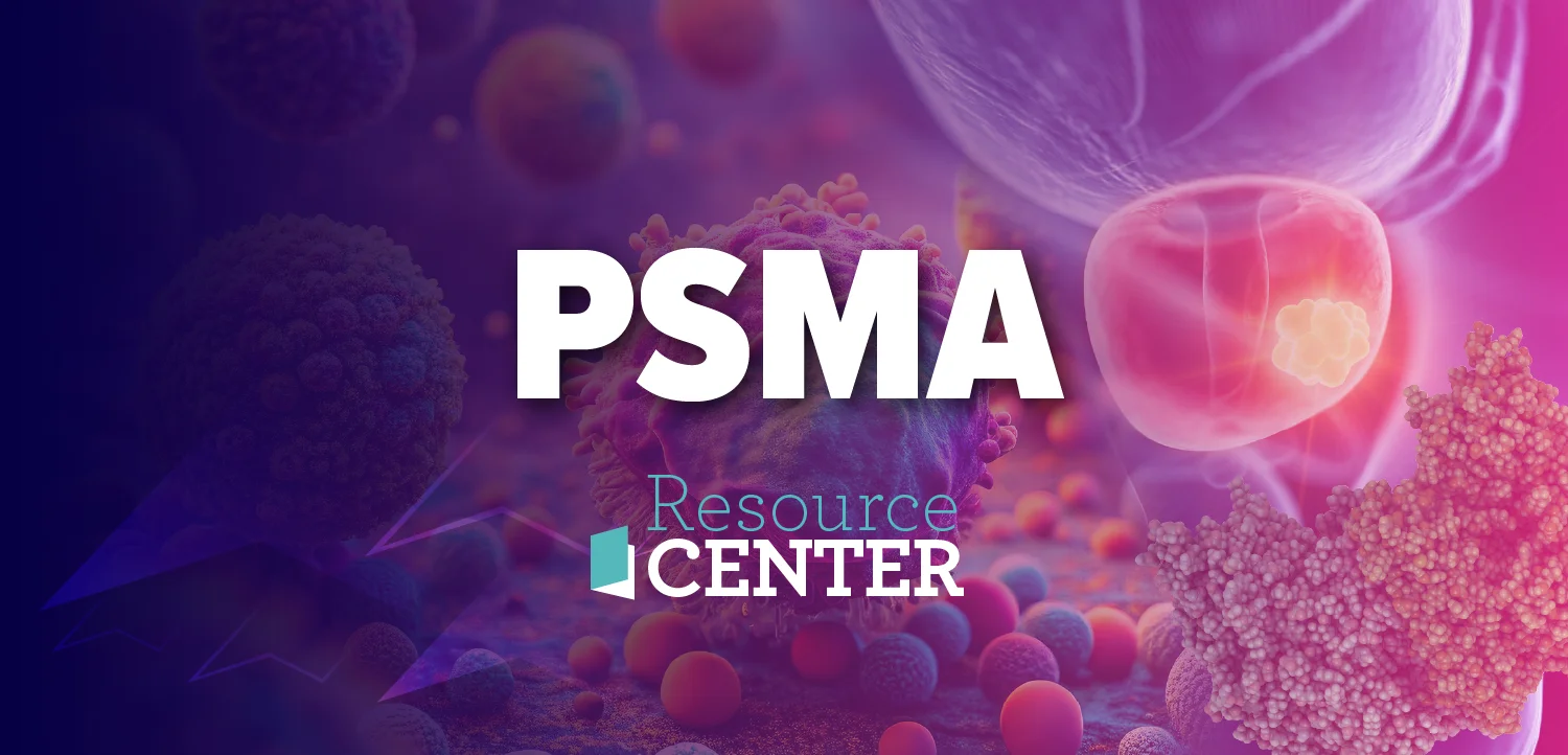 BURST CME™ Resource Center: Integrating Novel PSMA-Directed Radioligand Approaches for Diagnosis and Management of Prostate Cancer