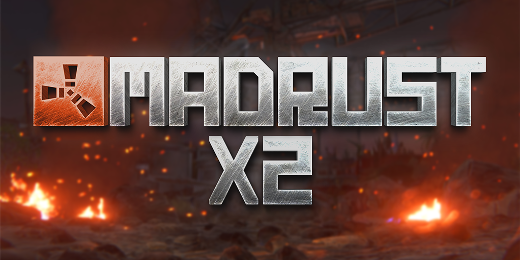 MAD RUST | X2