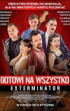 Готовы на всё. Экстерминатор