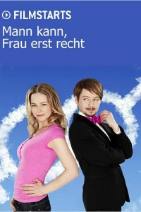 Мужчина может, женщина тем более (2012)