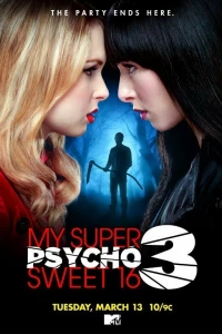 Мои супер психо-сладкие 16: Часть 3 (2012)