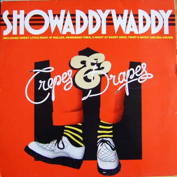 Showaddywaddy — Crepes & Drapes