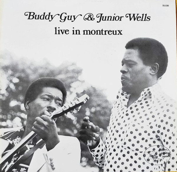 Buddy Guy & Junior Wells — Live In Montreux