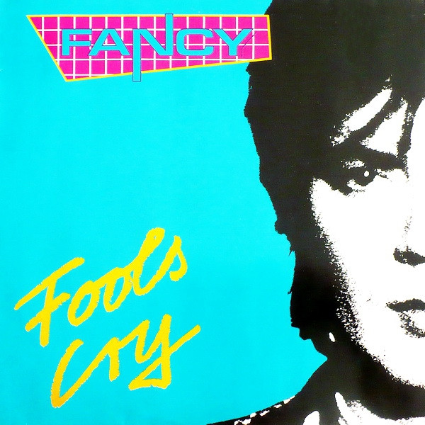 Fancy — Fools Cry