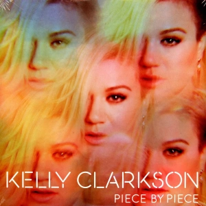 Kelly Clarkson — Piece By Piece