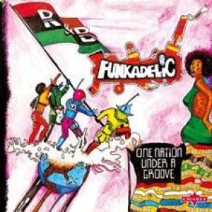 Funkadelic — One Nation Under A Groove