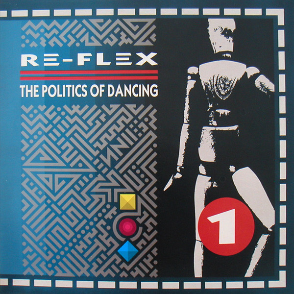 Re-Flex (2) — The Politics Of Dancing