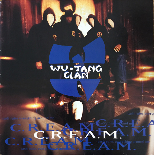 Wu-Tang Clan — C.R.E.A.M. (Cash Rules Everything Around Me)