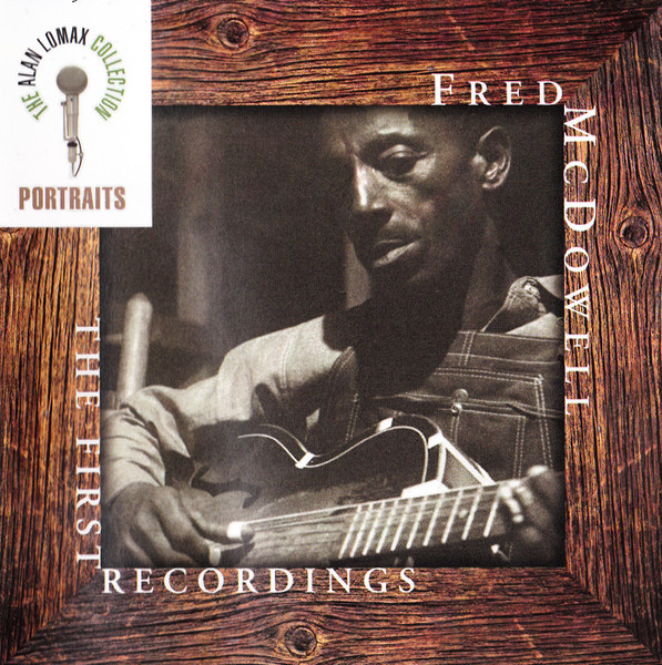 Fred McDowell — The Alan Lomax Recordings