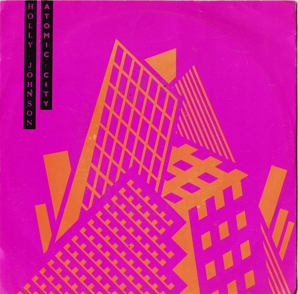 Holly Johnson — Atomic City (Remixed By Julian Mendelsohn)