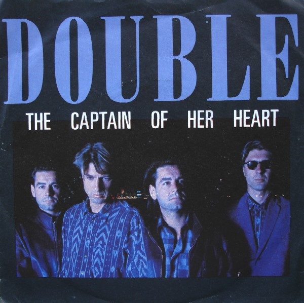 Double — The Captain Of Her Heart / Your Prayer Takes Me Off Part I & II