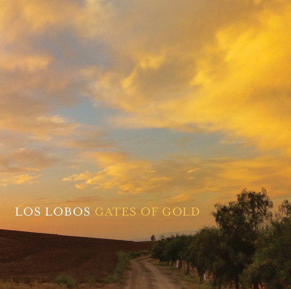 Los Lobos — Gates Of Gold