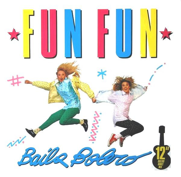 Fun Fun — Baila Bolero (A Swedish Beat Box Remix)