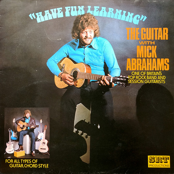 Mick Abrahams — "Have Fun Learning" The Guitar