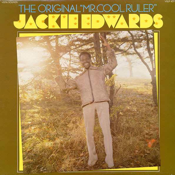 Jackie Edwards — The Original "Mr. Cool Ruler"