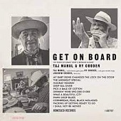 Taj Mahal / Ry Cooder — Get On Board