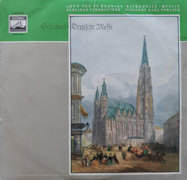 Franz Schubert , Chor Der St. Hedwigs-Kathedrale Berlin , Berliner Symphoniker , Karl Forster — Deutsche Messe