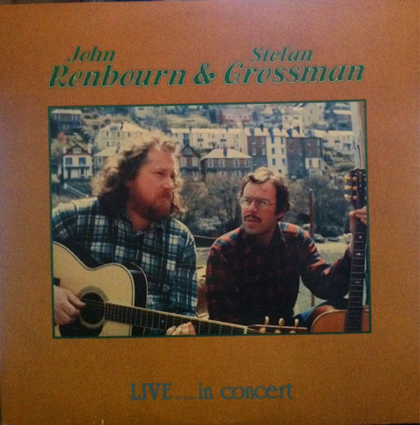 John Renbourn & Stefan Grossman — Live... In Concert