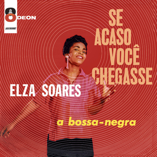 Elza Soares — Se Acaso Você Chegasse