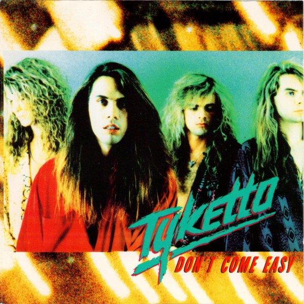 Tyketto — Don't Come Easy