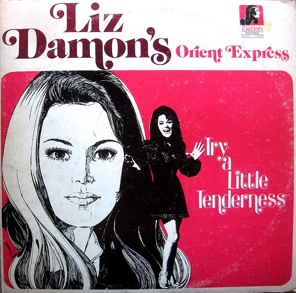 Liz Damon's Orient Express — Try A Little Tenderness