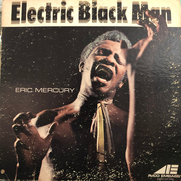 Mercury Eric (pre-Merc And Monk) — Electric Black Man