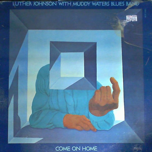 Muddy Waters with Johnson Luther — Come On Home