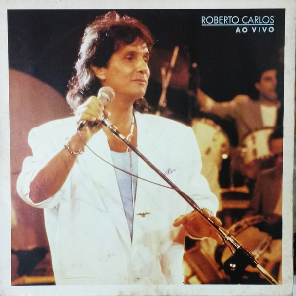 Roberto Carlos — Roberto Carlos Ao Vivo
