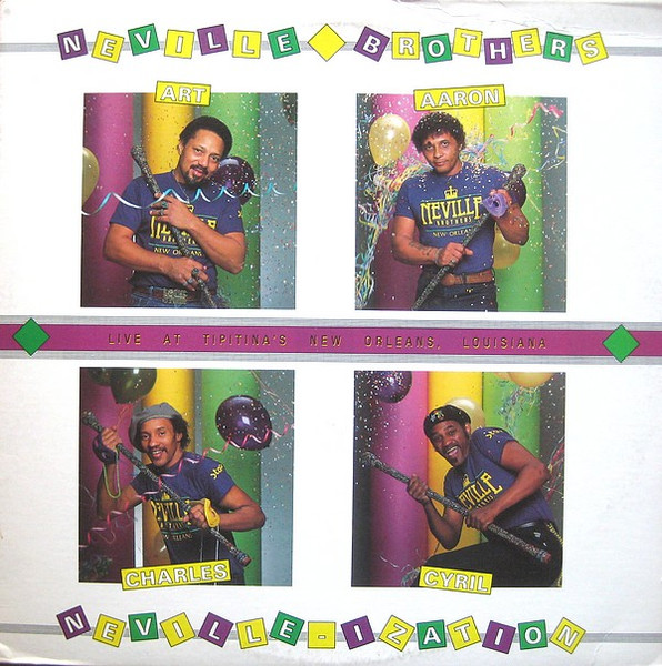 Neville Brothers — Neville-ization