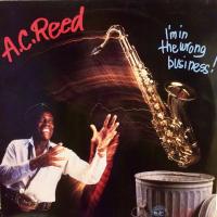 Reed A.C. — I'm In The Wrong Business