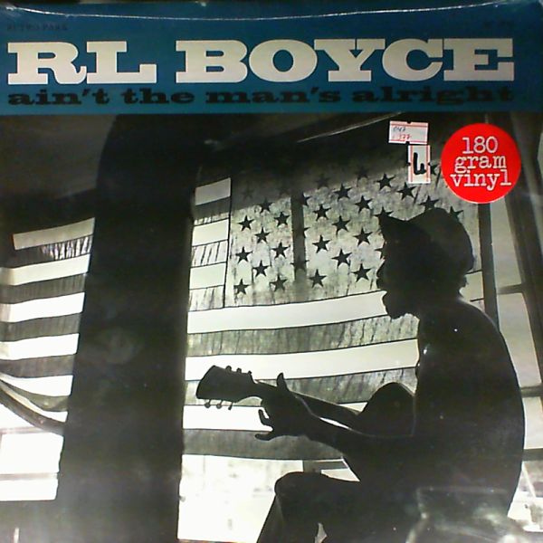 RL Boyce — Ain't The Man's Alright
