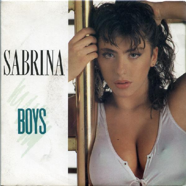 Sabrina — Boys (Summertime Love) (Re-Mix By Pete Hammond)