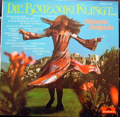 Roberto Delgado — Die Bouzouki Klingt ...
