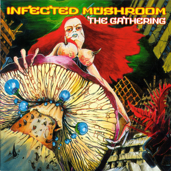 Infected Mushroom — The Gathering