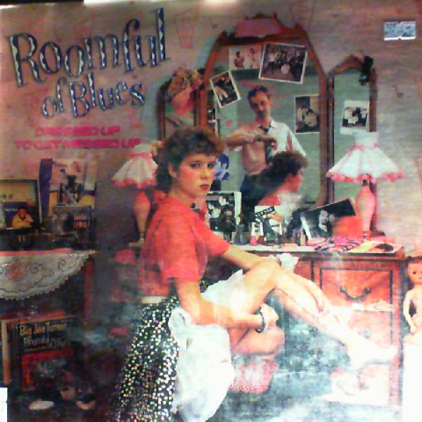 Roomful of Blues — Dressed Up To Get Messed Up
