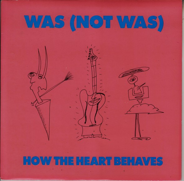 Was (Not Was) — How The Heart Behaves (Remix)