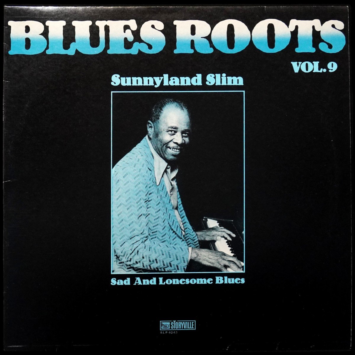 Sunnyland Slim — Sad And Lonesome Blues. Blues Roots – Vol. 9