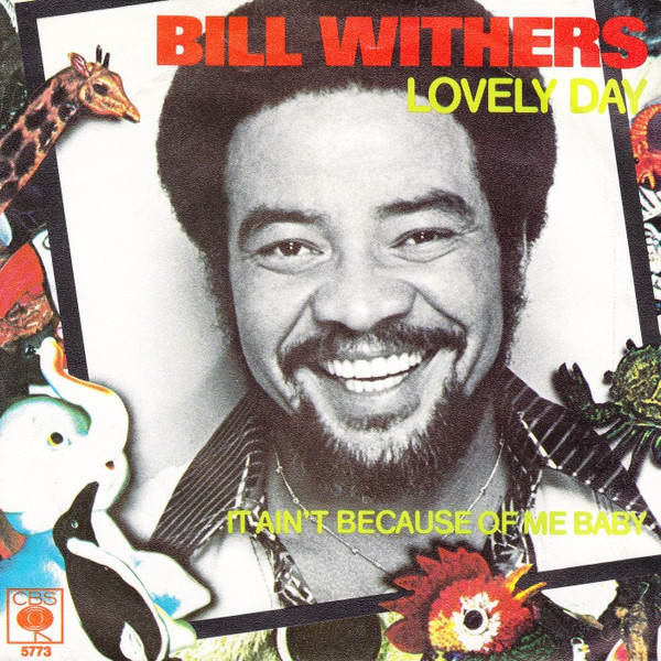 Bill Withers — Lovely Day