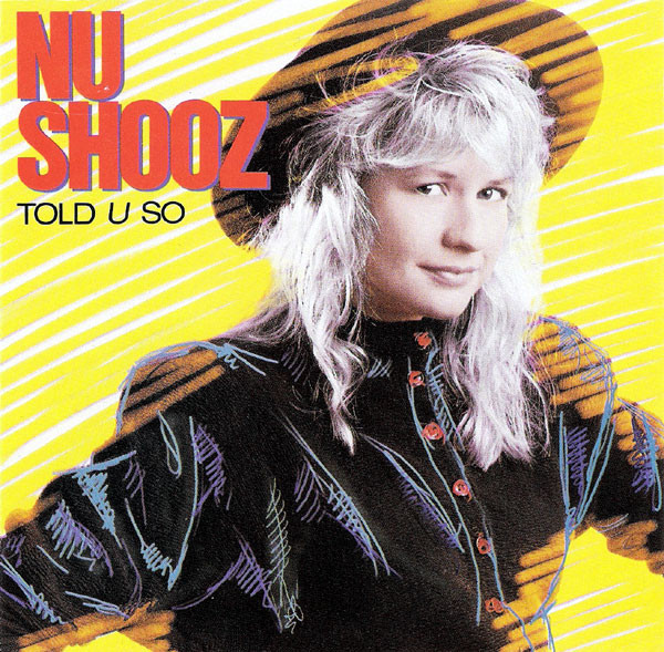 Nu Shooz — Told U So