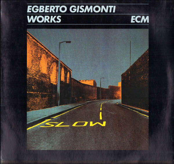 Egberto Gismonti — Works