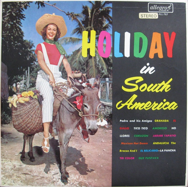 Pedro And His Amigos — Holiday In South America