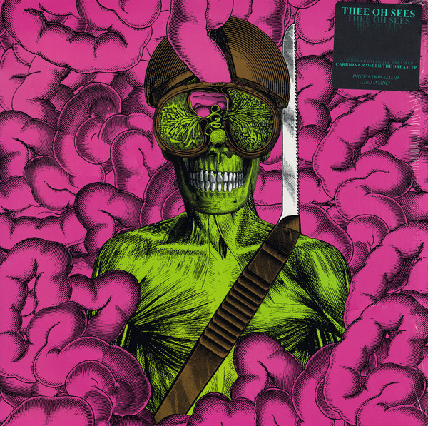 Thee Oh Sees — Carrion Crawler / The Dream EP
