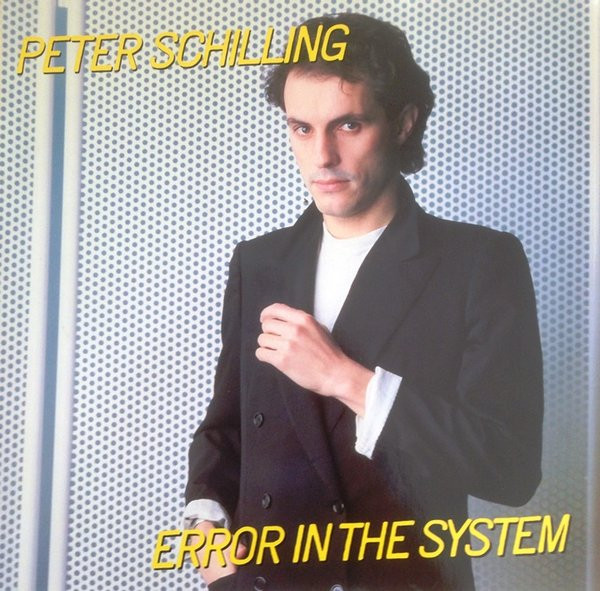 Peter Schilling — Error In The System