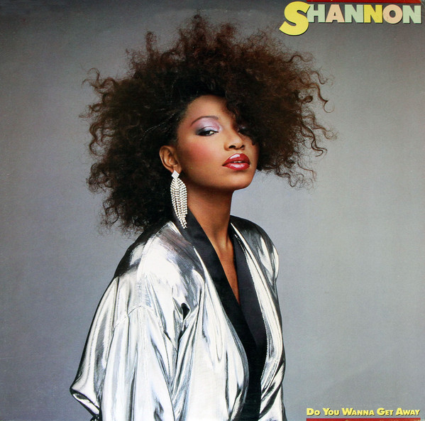 Shannon — Do You Wanna Get Away