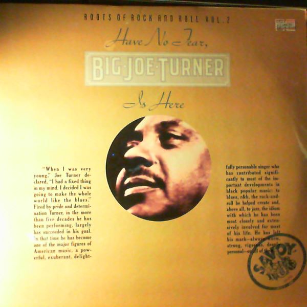 Turner Joe Big — Have No Fear, Turner Joe Big Is Here (Roots Of Rock N' Roll - Vol. 2)