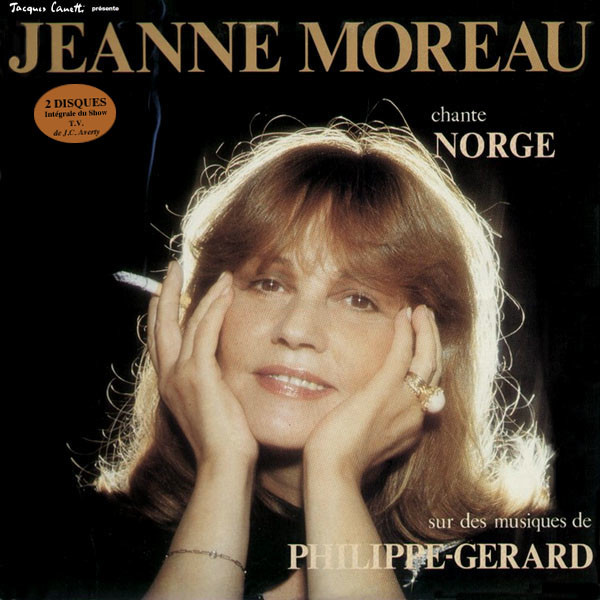 Jeanne Moreau — Jeanne Moreau Chante Norge Sur Des Musiques De Philippe-Gerard