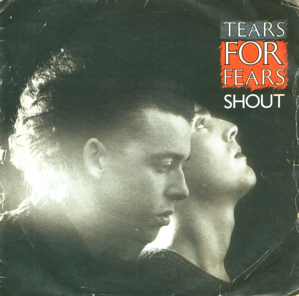 Tears For Fears — Shout