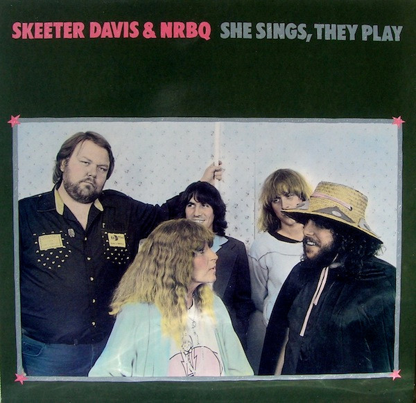 Skeeter Davis & NRBQ — She Sings, They Play