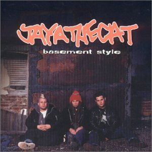 JAYA THE CAT — BASEMENT STYLE